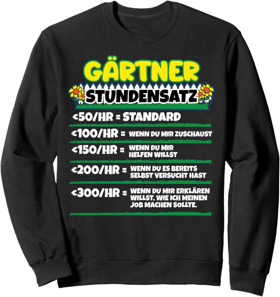 Lustiger Spruch für Gärtner | Garten und Landschaftsgärtner Sweatshirt