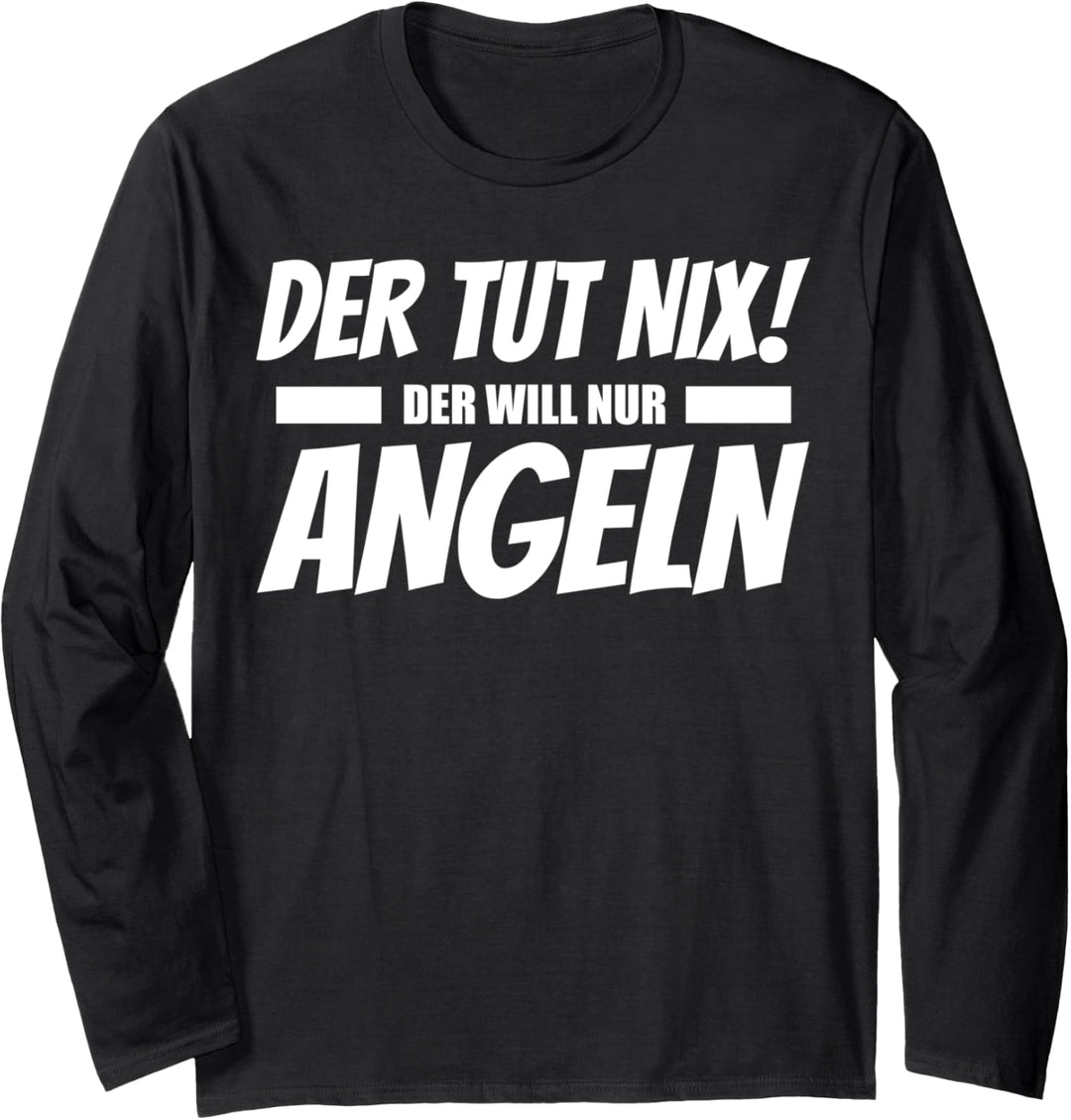 Nur Angeln im Kopf - Angler Langarmshirt
