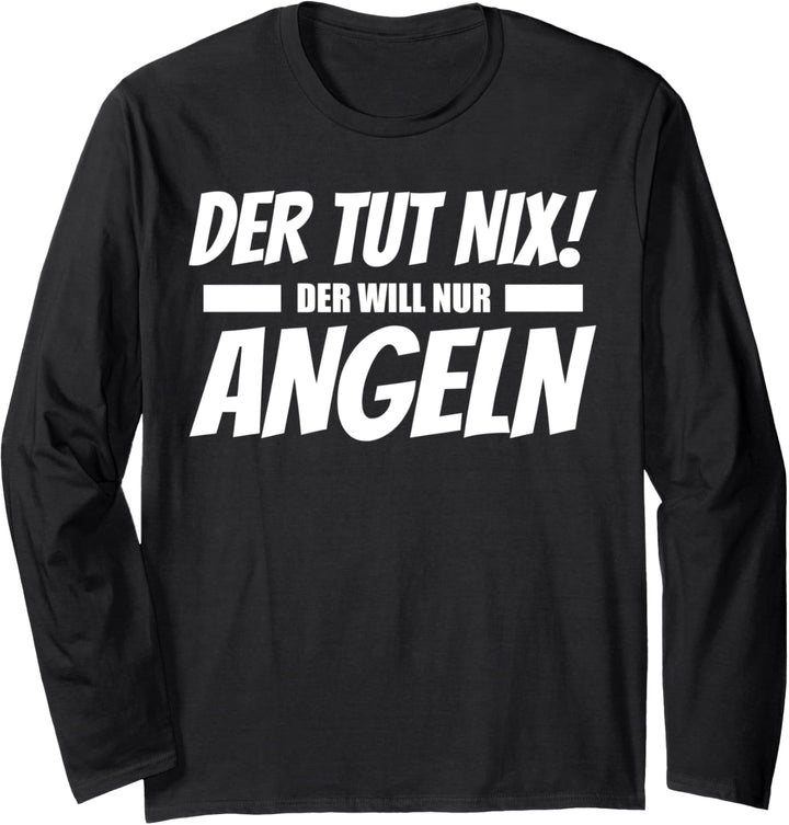 Nur Angeln im Kopf - Angler Langarmshirt
