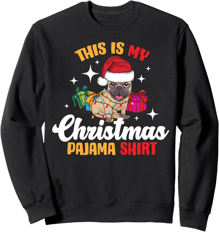 Mops This Is My Christmas Pajama Sweatshirt