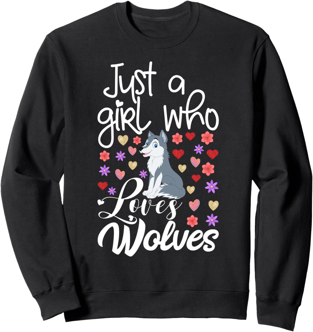 Funny Grey Wolf Gift for Girls Just A Girl Who Loves Wolves Sweatshirt