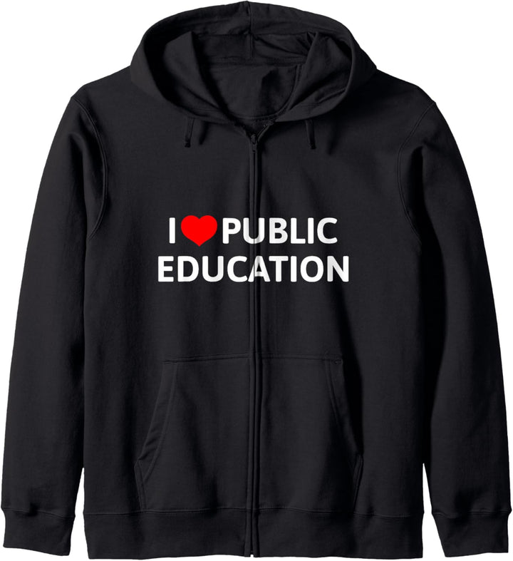 I Love Public Education Support-Nachricht für Lehrer Kapuzenjacke