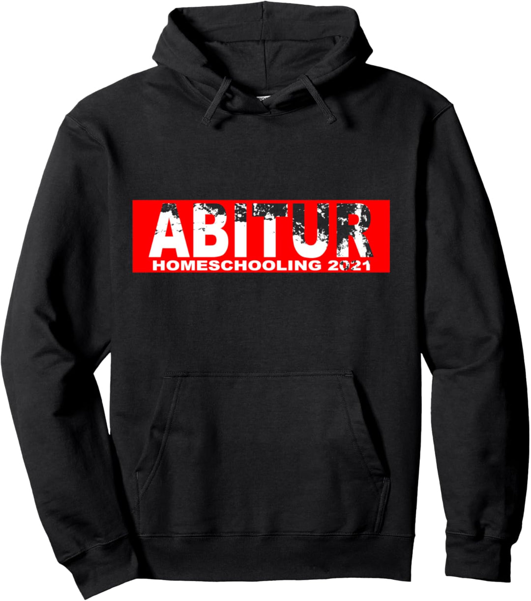 Abitur 2021 Homeschooling Abschluss Pullover Hoodie