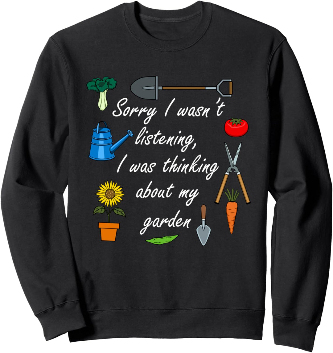 Gartenarbeit im Garten Witziger Spruch Gärtner Sweatshirt