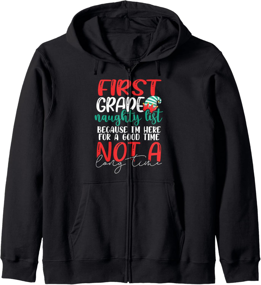 First Grade Naughty List Gift Fun 1st Grade Teacher Student Kapuzenjacke