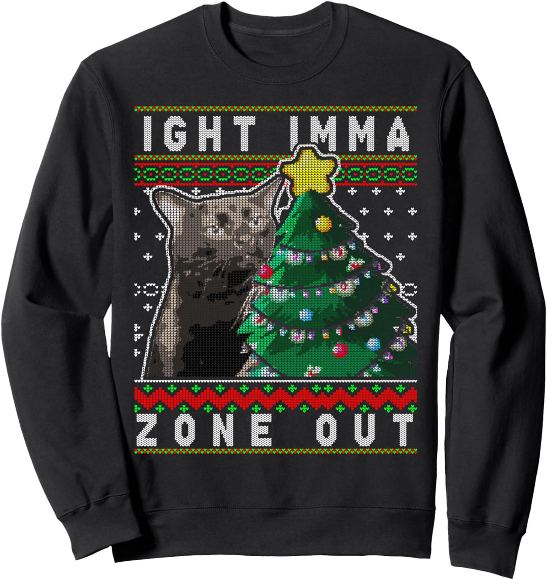 Ight Imma Zone Out Cat Staring Meme Hässlicher Weihnachtspullover Sweatshirt