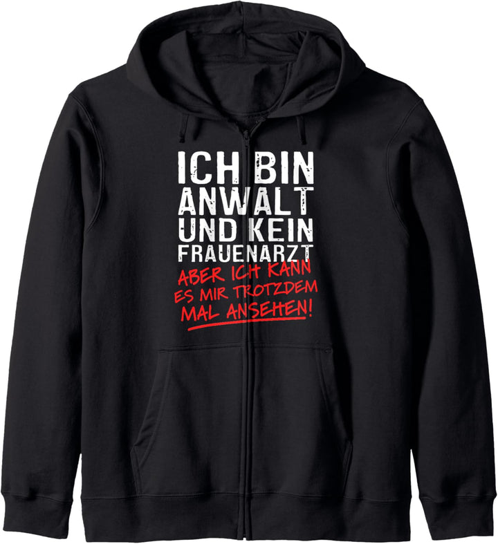 Ich Bin Anwalt Und Kein Frauenarzt Rechtsanwalt Kapuzenjacke
