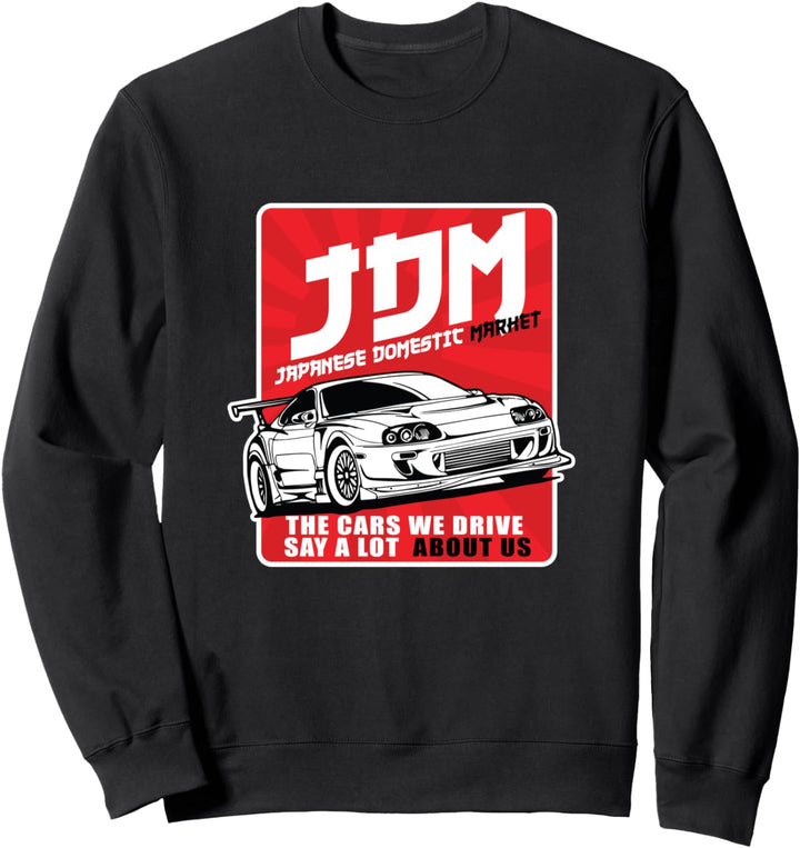 2JZ jdm tuning Japanese cars Sweatshirt