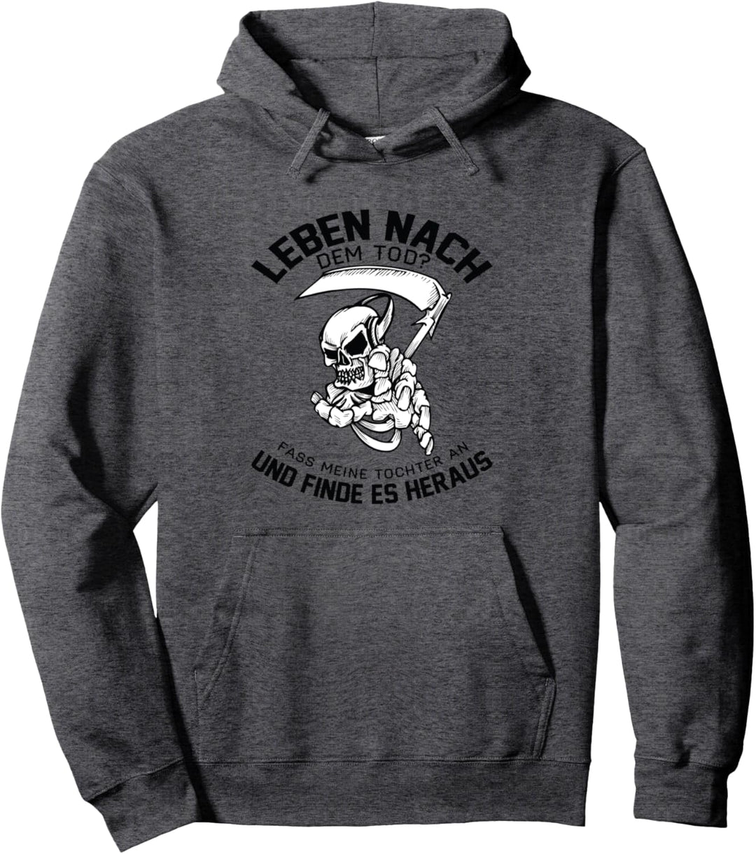 Fass meine Tochter an und finde es heraus Dad der Welt Pullover Hoodie