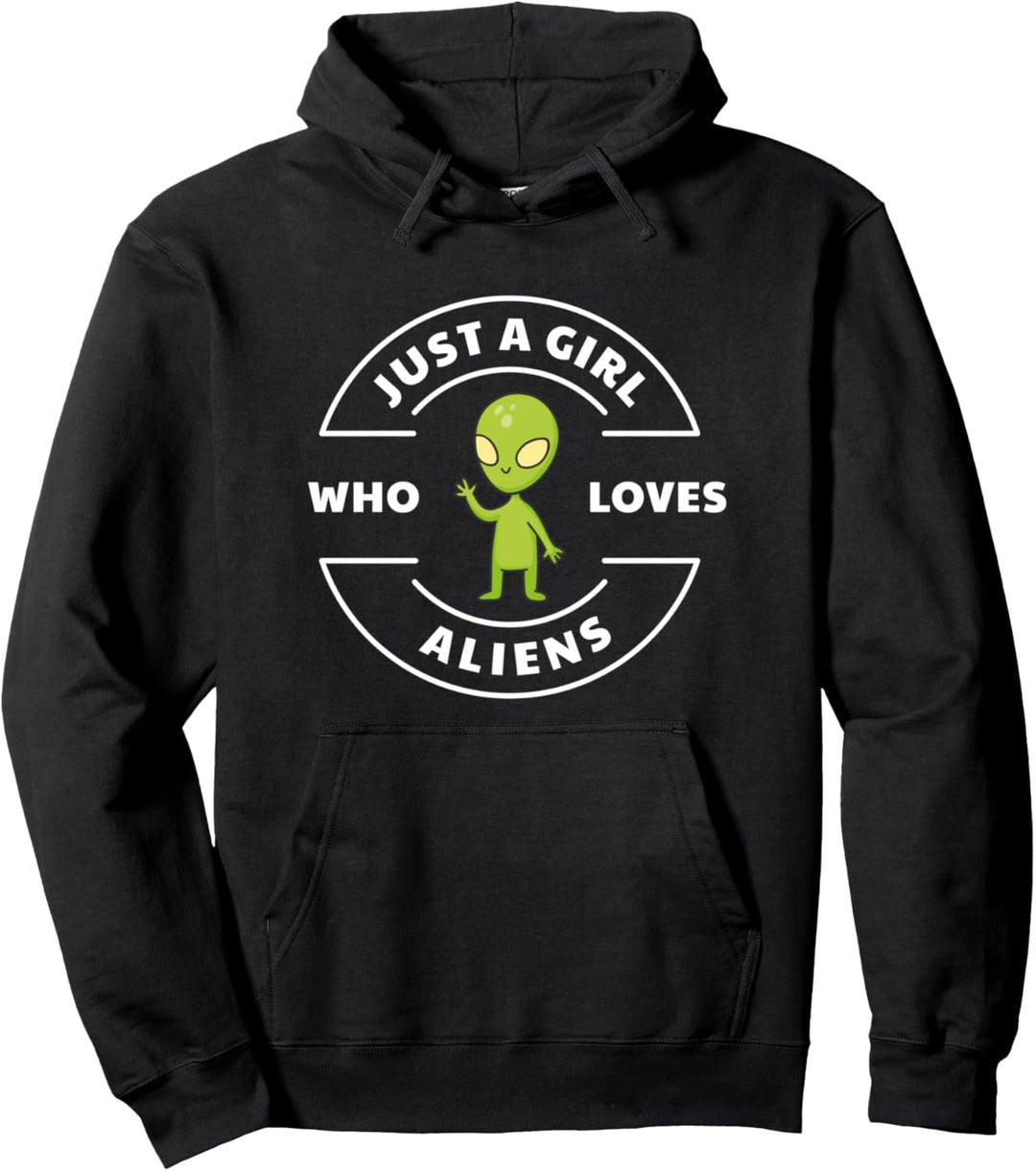Alien UFO grün lustig Just A Girl Zitat süss Weltraum Pullover Hoodie