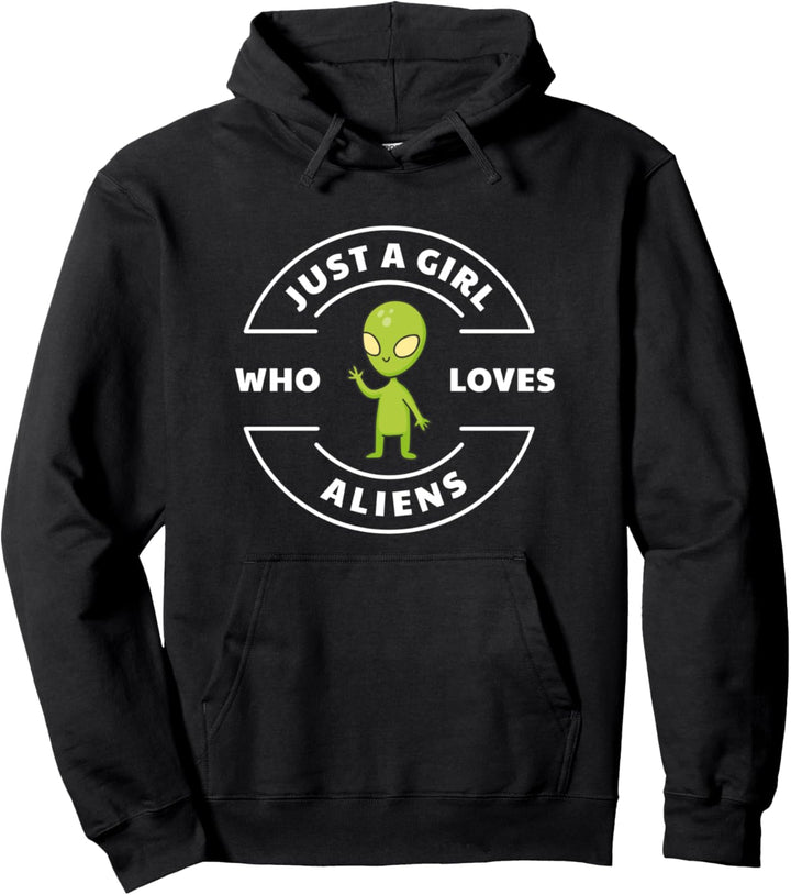 Alien UFO grün lustig Just A Girl Zitat süss Weltraum Pullover Hoodie