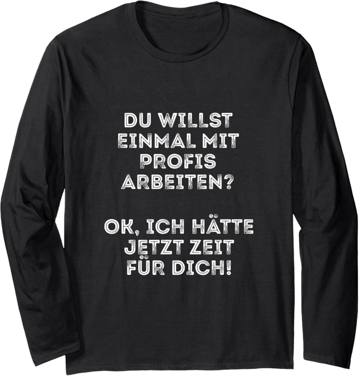 Du willst einmal mit Profis arbeiten? Männer Handwerker Langarmshirt