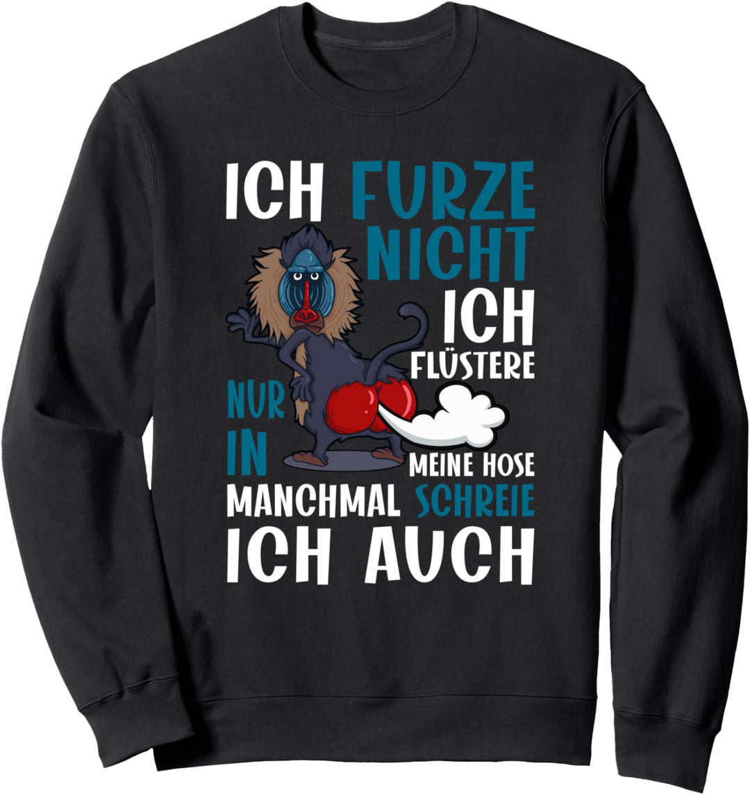 Ich Furze Nicht, Ich Whisperere Nur, Furz Pupsender Affe Sweatshirt