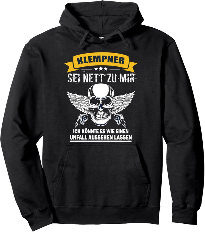Klempner Sei Nett Zu Mir Gas-Wasser-Installateur Spengler Pullover Hoodie