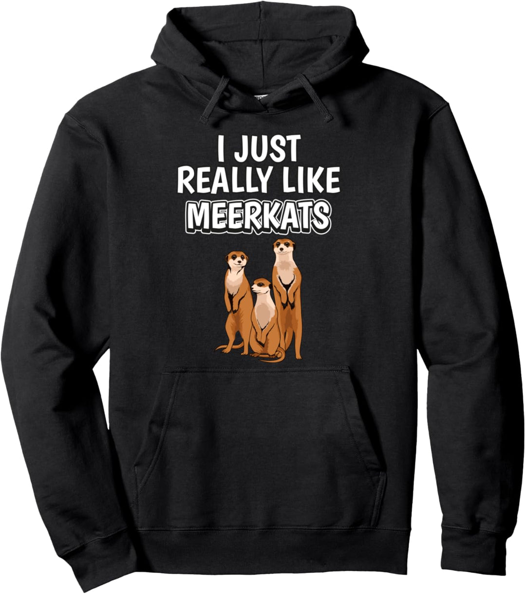 I Just Really Like Meerkats Kleidung Spruch Erdmännchen Pullover Hoodie