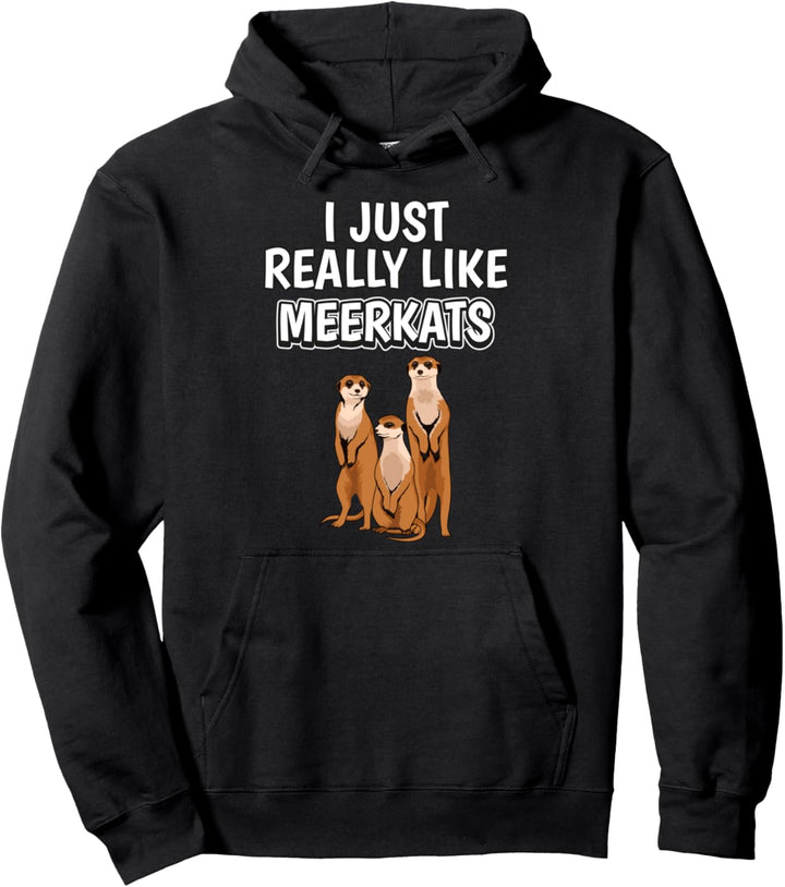 I Just Really Like Meerkats Kleidung Spruch Erdmännchen Pullover Hoodie