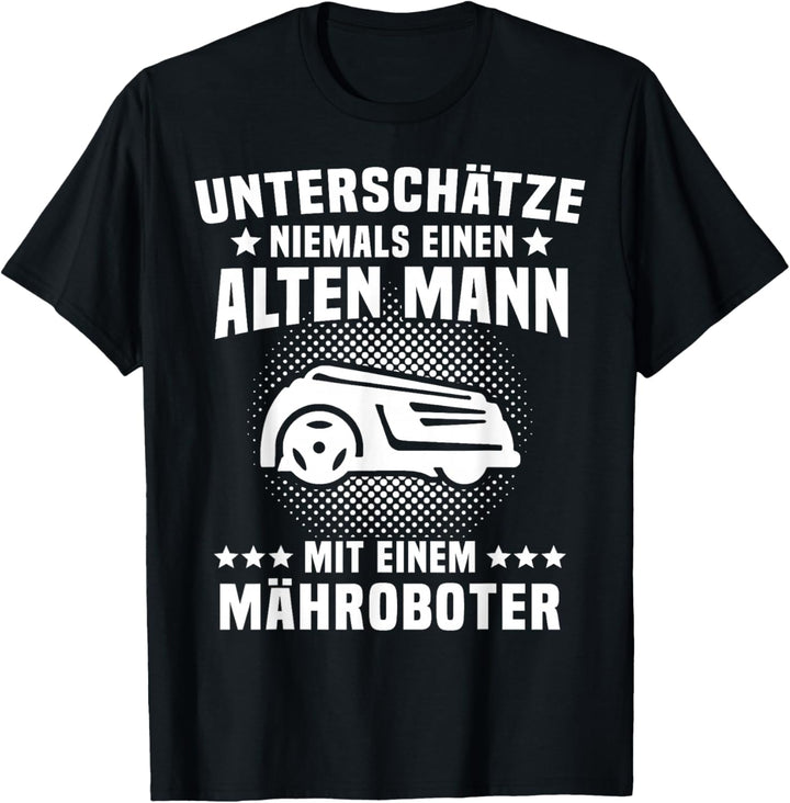Mähroboter Garten Sprüche Rasenflüsterer Kleingarten Lustig T-Shirt