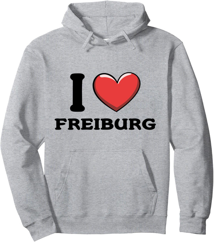 I love Freiburg Deutsche Stadt Pullover Hoodie