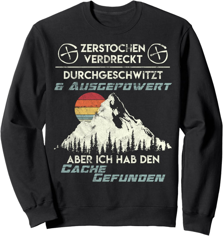 Geocacher Geschenk Zerstochen & Durchgeschwitzt Geocaching Sweatshirt