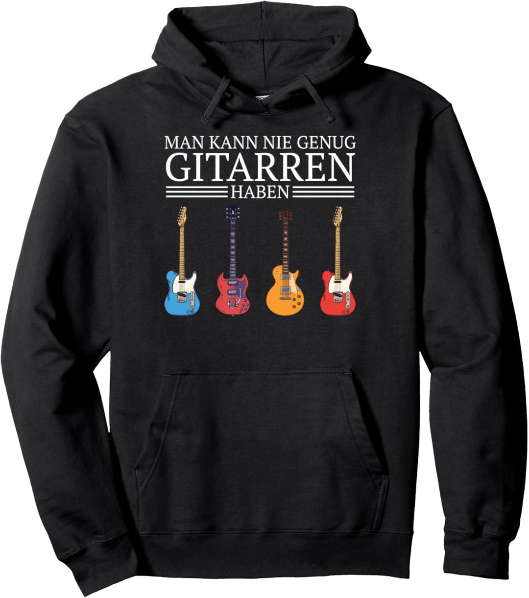 Gitarre Man kann nie genug Gitarren haben Gitarrist Pullover Hoodie