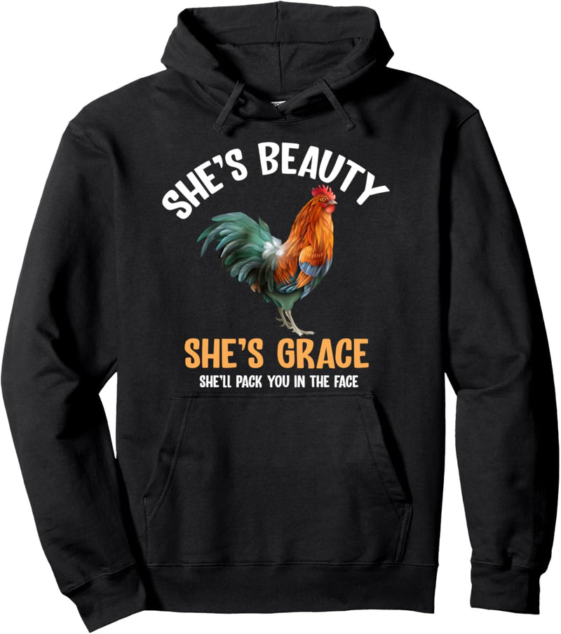 Shes beauty she grace shell pack you in the face Pullover Hoodie