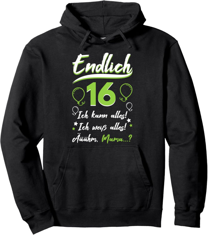 Endlich 16 Geburtstag Sechzehn Ich kann Alles ich Weiss Alles Pullover Hoodie