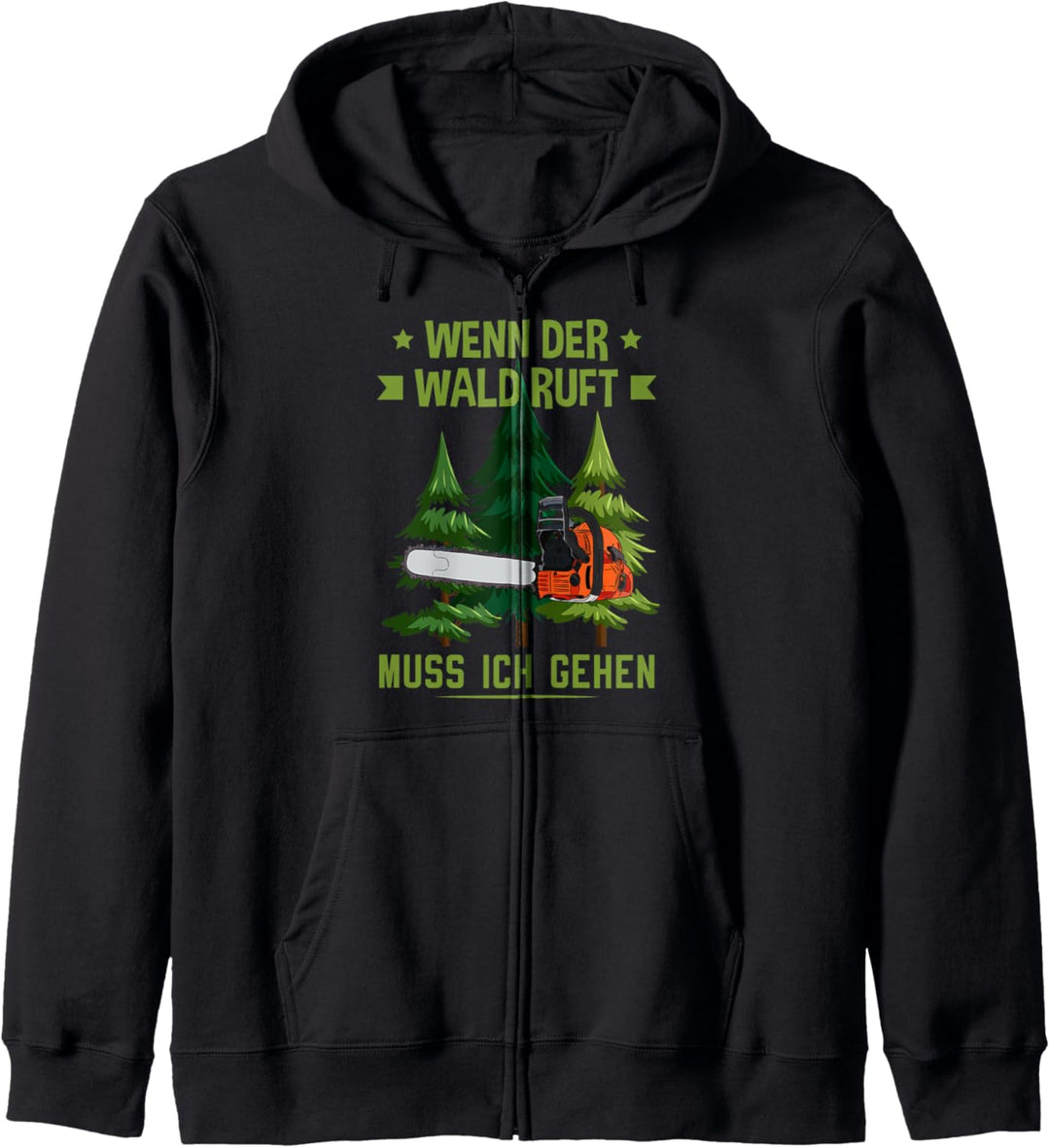 Holzfäller Wenn der Wald ruft muss ich gehen Forstwirt Kapuzenjacke