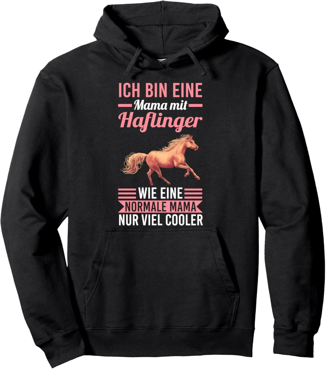 Pferd Haflinger Pferde Mama Mutter Muttertag Reiten Pullover Hoodie