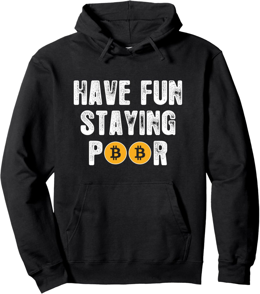 Lustige Kryptowährung BTFD HODL Bitcoin Viel Spass beim Armen Pullover Hoodie
