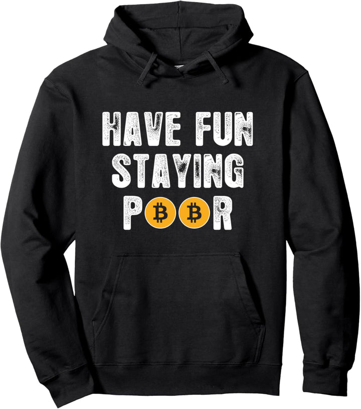 Lustige Kryptowährung BTFD HODL Bitcoin Viel Spass beim Armen Pullover Hoodie