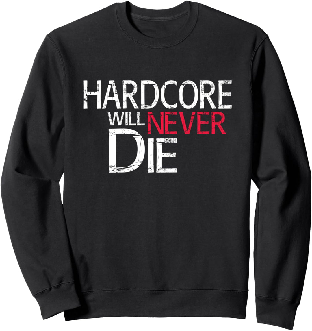 HARDCORE WILL NEVER DIE, Worldwide Destroy Everything Sweatshirt
