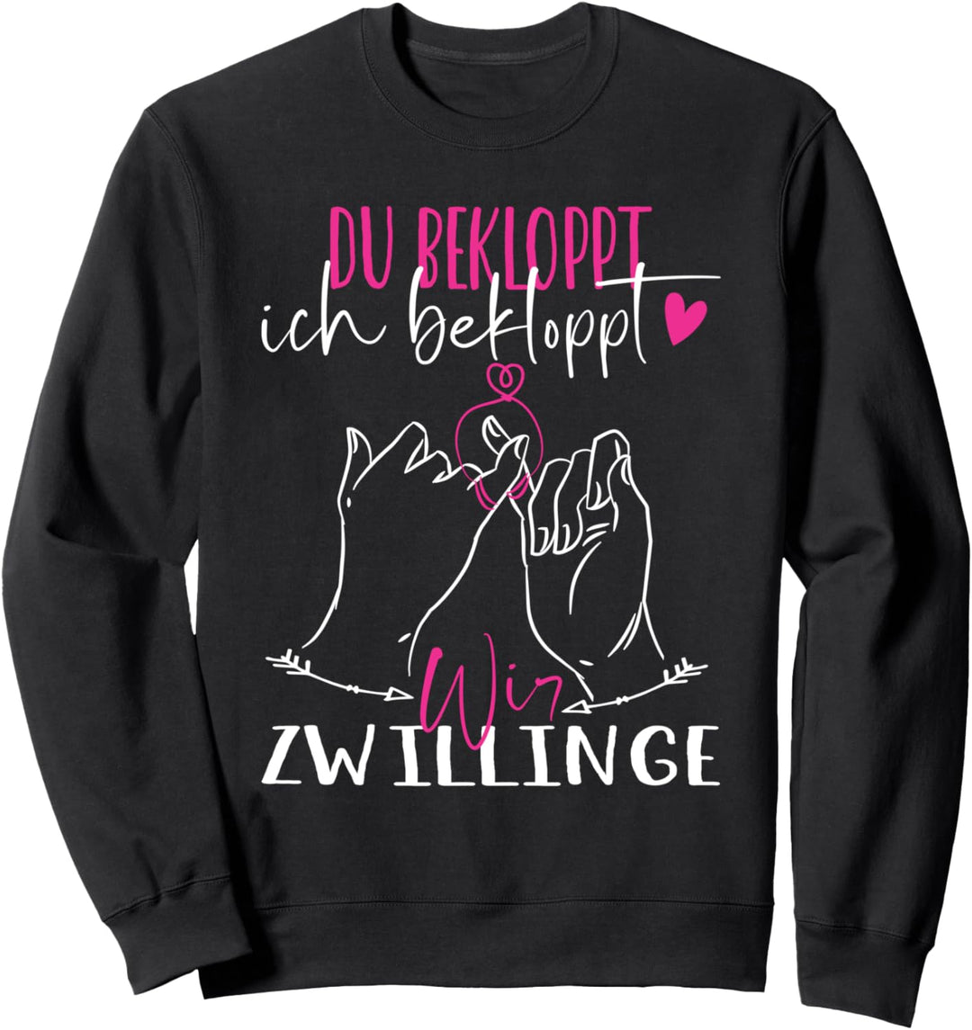 Zwillingsschwester Du Bekloppt Ich Bekloppt Zwillinge Sweatshirt