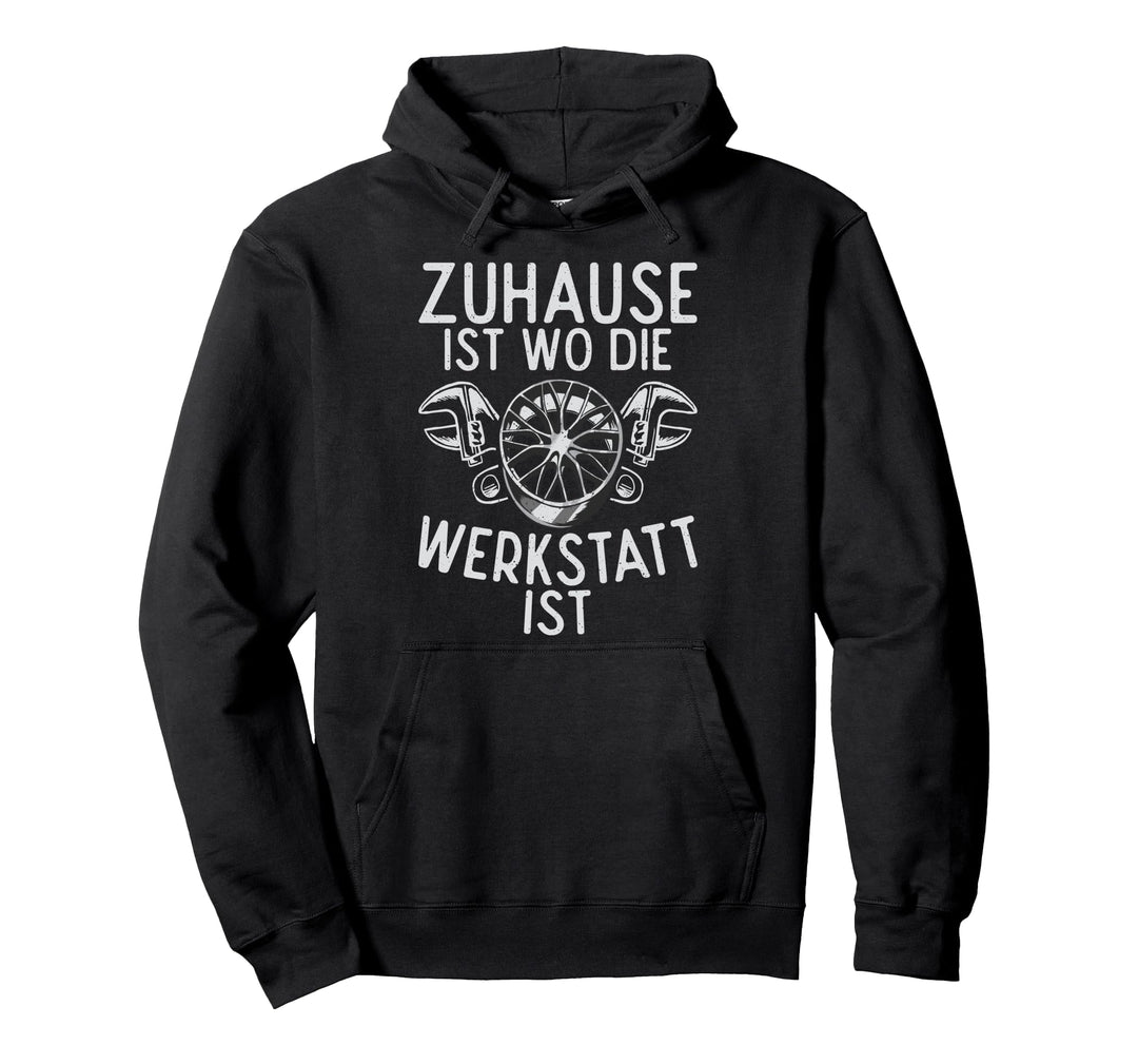 Zuhause ist wo die Werkstatt ist Mechatroniker Schrauber Pullover Hoodie