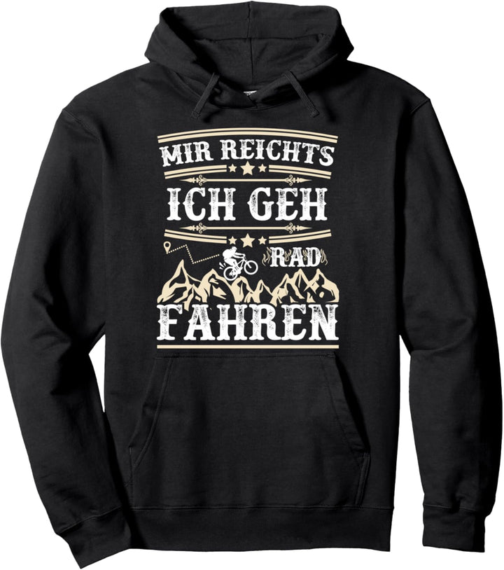 Mir Reichts. Ich Geh Rad Fahren Fahrrad MTB Mountainbike Pullover Hoodie