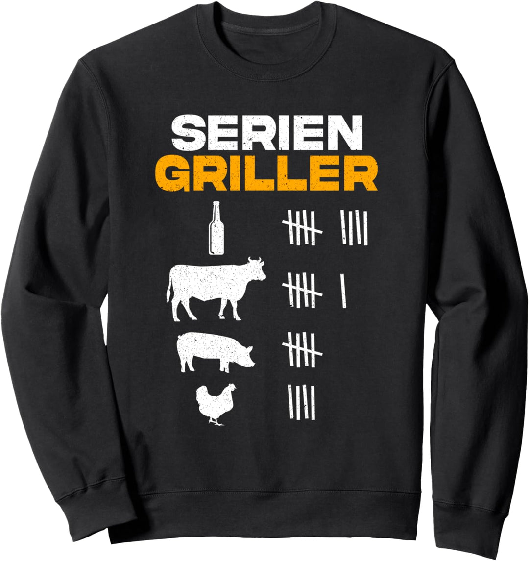 Seriengriller BBQ Bier Grillen Sweatshirt