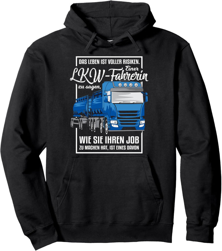 LKW Lastwagen Design Motiv mit Spruch für LKW Fahrer Pullover Hoodie