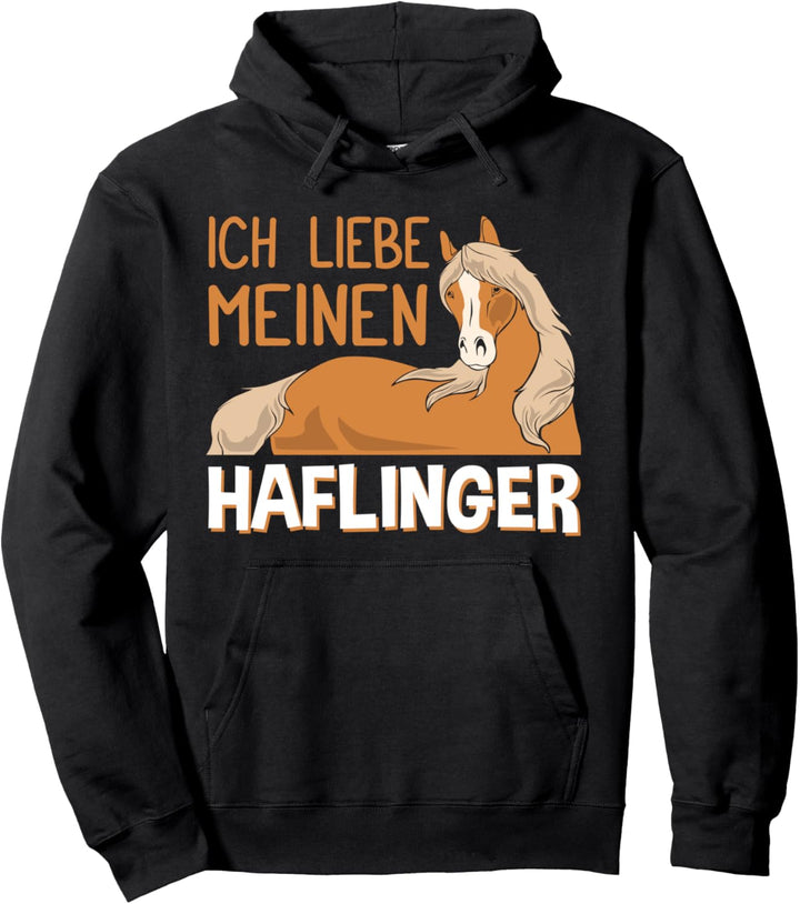 Ich liebe meinen Haflinger! Hafi Pferdemädchen Reiten Pferd Pullover Hoodie