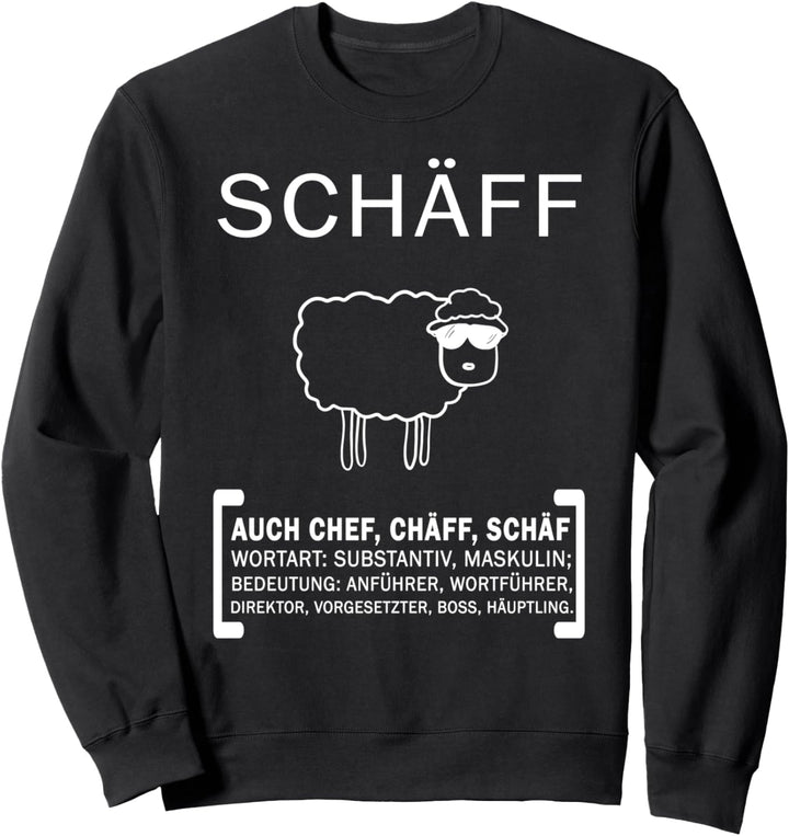 Schäff Chef Abteilungsleiter Schaf Boss Sweatshirt