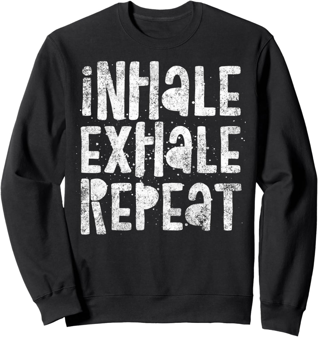 Zum Einatmen, Ausatmen, Wiederholen, Atemübungen, Beruhigendes Yoga-Zitat. Sweatshirt