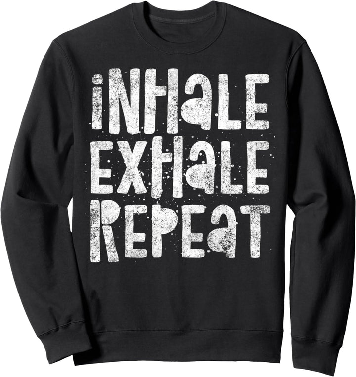 Zum Einatmen, Ausatmen, Wiederholen, Atemübungen, Beruhigendes Yoga-Zitat. Sweatshirt