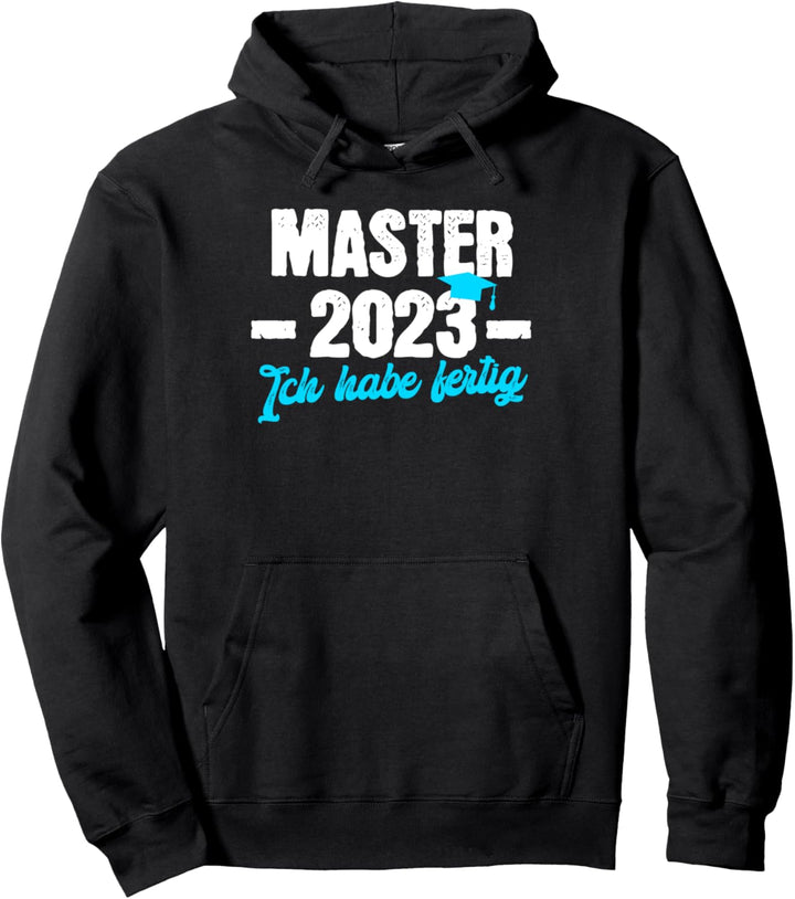 Master 2023 ich habe fertig Prüfung bestanden Pullover Hoodie