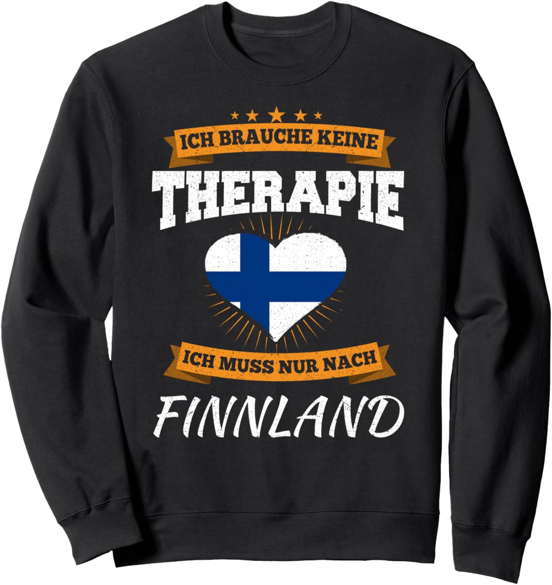Ich Brauche Keine Therapie Ich Muss Nur Nach Finnland Sweatshirt