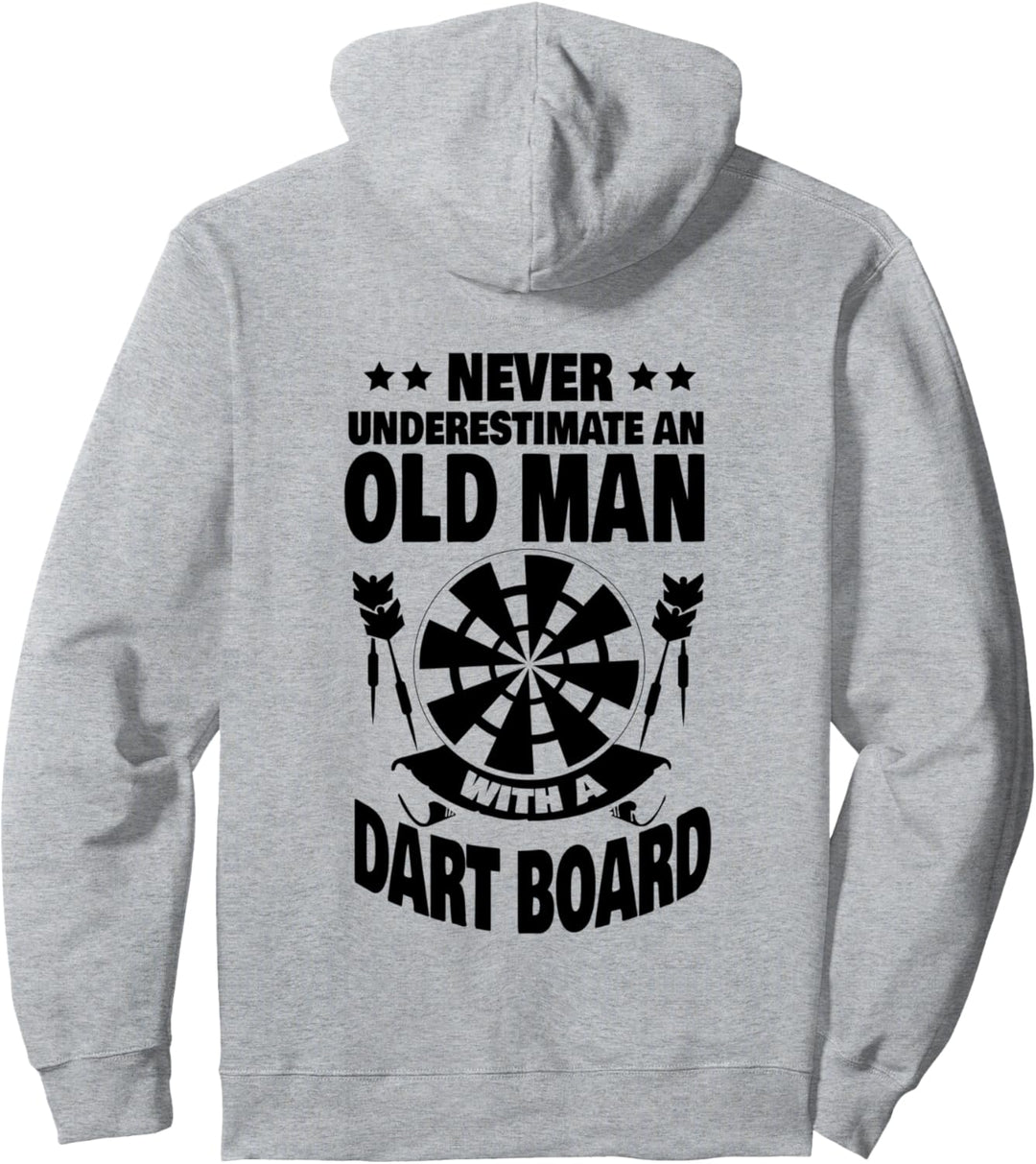 Never Underestimate an Old Man with a Dart Board Dad Pullover Hoodie