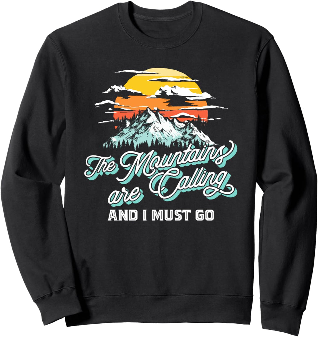 Mountains Are Calling & I Must Go Retro Nature Outdoors Vibe Sweatshirt
