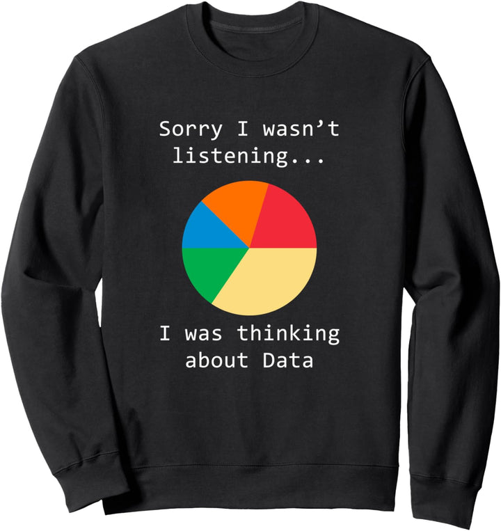 Nachdenken über Daten Ironischer Spruch Datenwissenschaft Sweatshirt