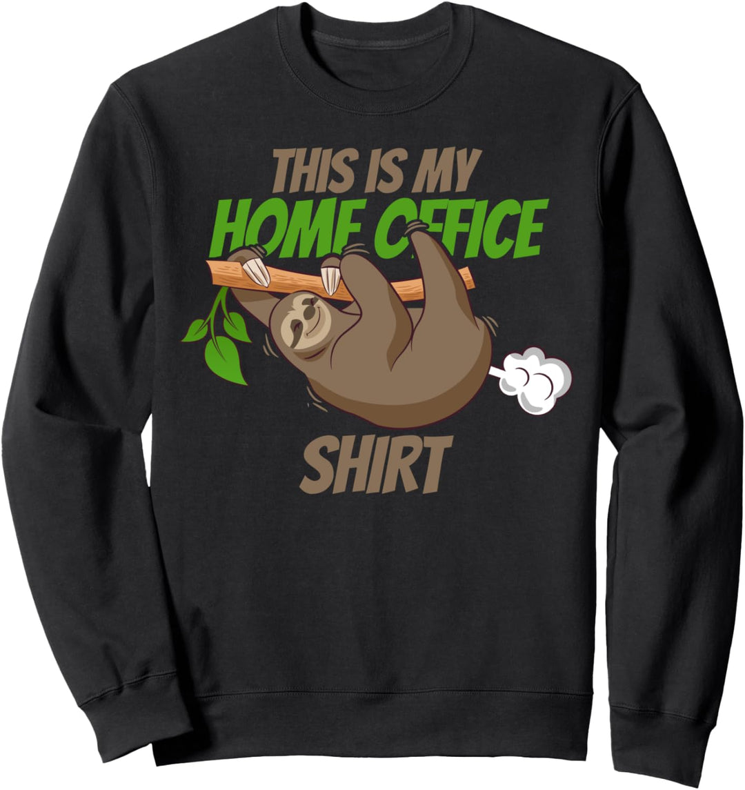Home office lustiges Faultier homeoffice bürohumor Geschenke Sweatshirt