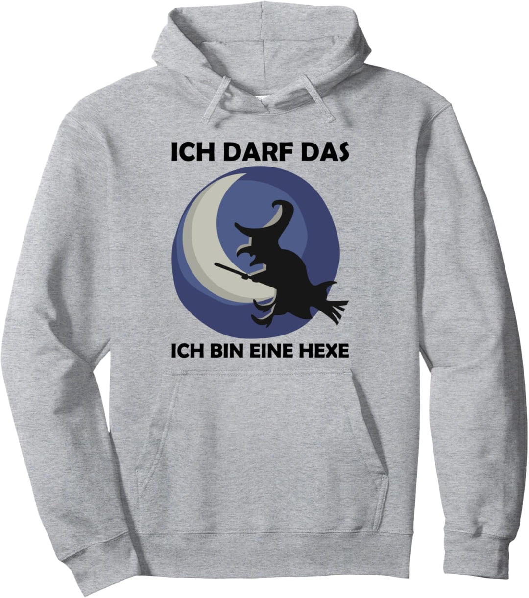 Ich darf das ich bin eine Hexe Pullover Hoodie