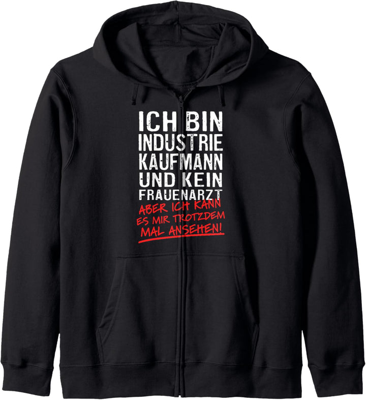 Ich Bin Industriekaufmann Und Kein Frauenarzt Büro Kapuzenjacke
