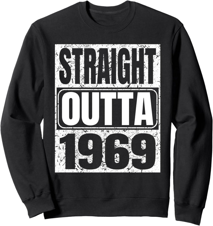 Straight Outta 1969 52nd Birthday Vintage Gift 52 Years Old Sweatshirt