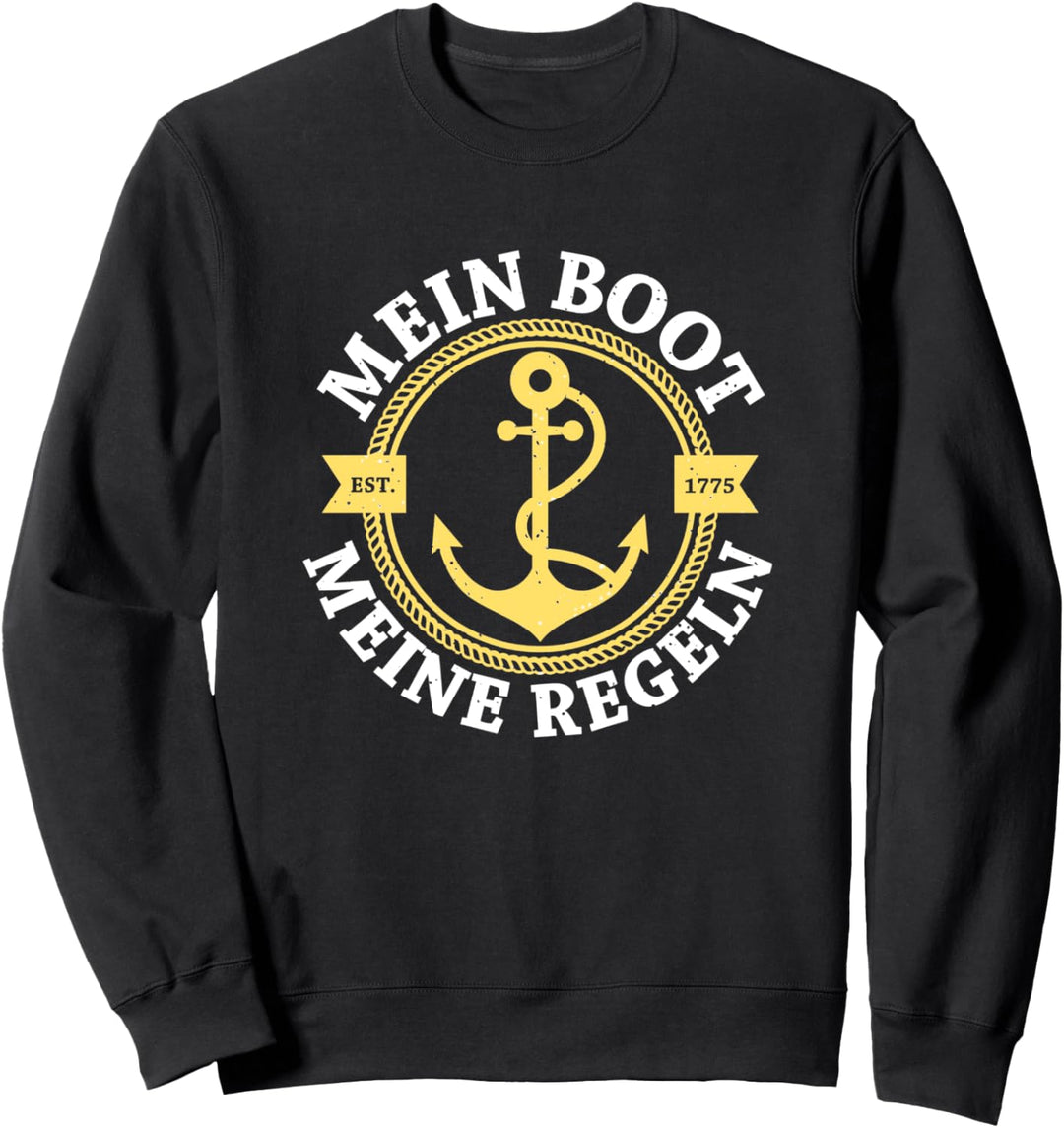 Mein Boot Meine Regeln Bootsbesitzer Kapitän Sweatshirt
